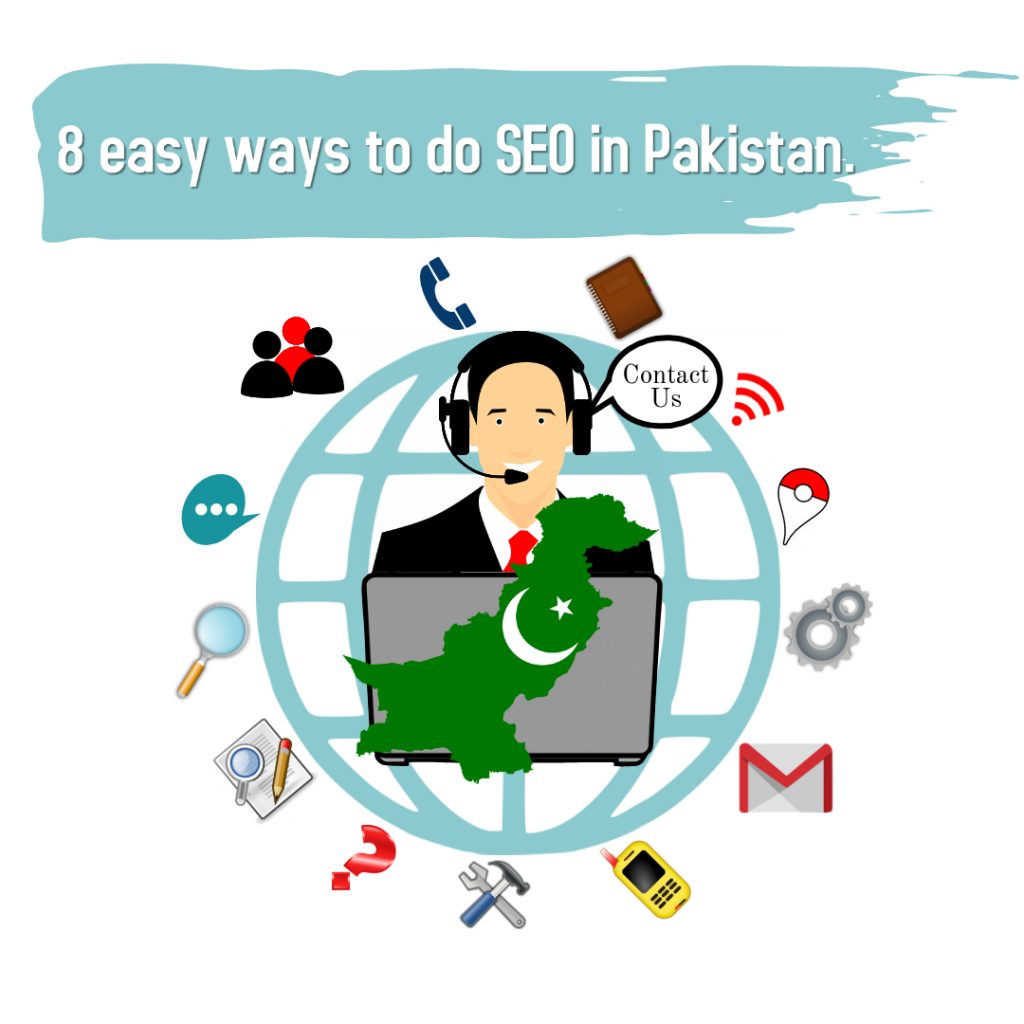 8 easy ways to do SEO in Pakistan.