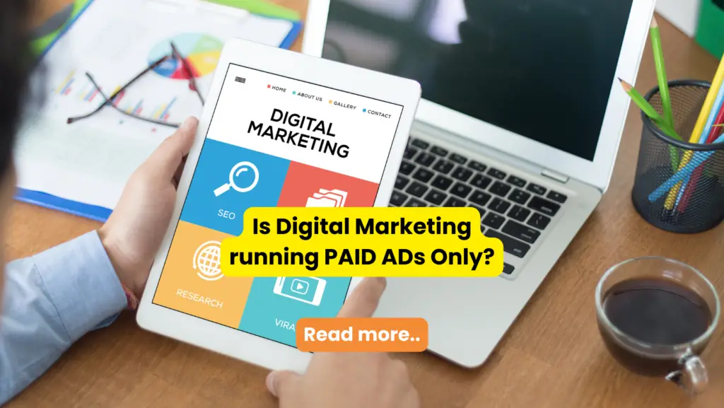 Is Digital Marketing running PAID ADs Only