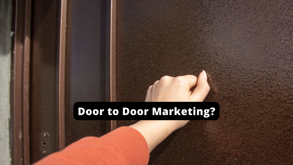 door to door marketing - flyer distribution - in person marketing