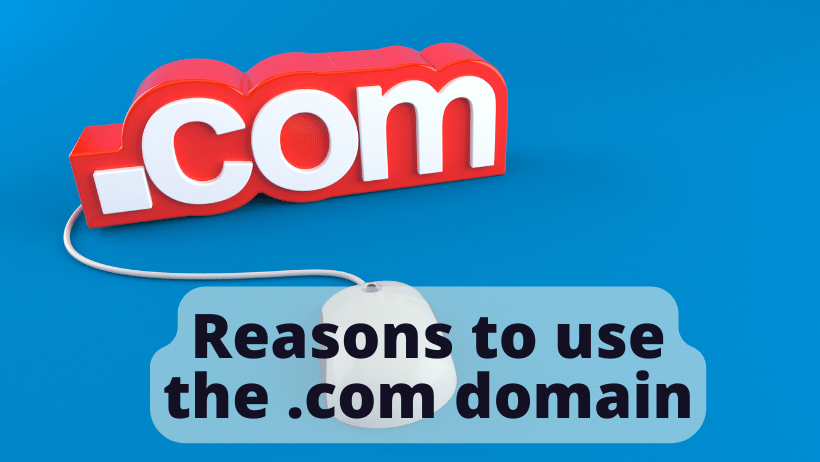 this is featured image for a blog about Reasons to use .com domain