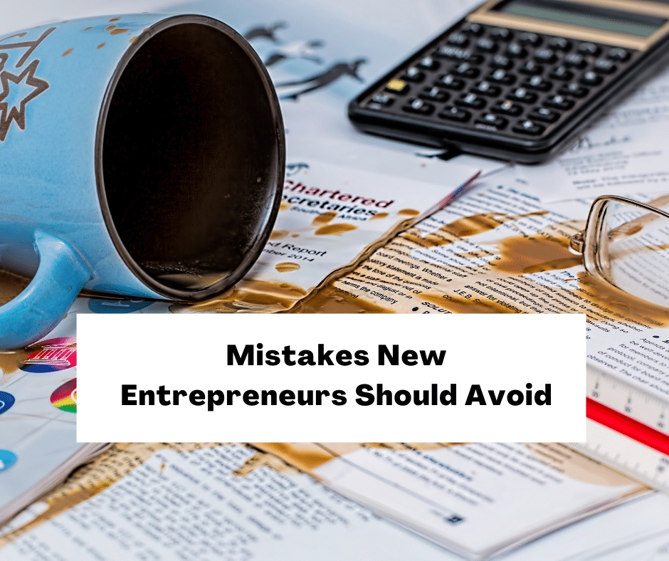 Mistakes-New-Entrepreneurs-Should-Avoid